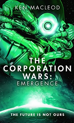 The Corporation Wars: Emergence (Second Law Trilogy) (Paperback, 2017, Orbit)