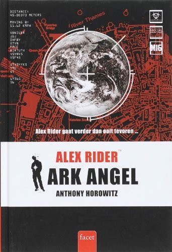 Anthony Horowitz: Ark angel (Alex Rider) (Dutch Edition) (Hardcover, 2007, Facet)
