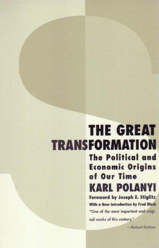 Karl Polanyi: The Great Transformation (2001, Beacon Press)