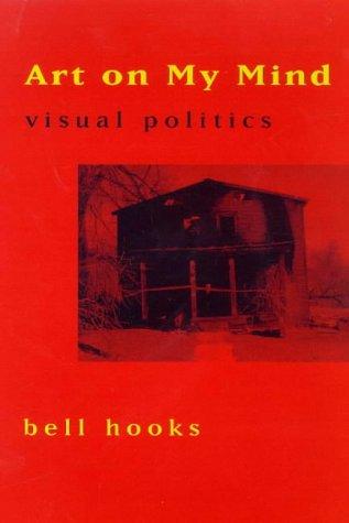 bell hooks: Art on My Mind (1995, New Press)