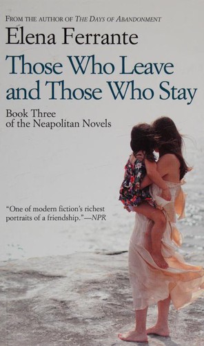 Ann Goldstein, Elena Ferrante, Elena Ferrante: Those Who Leave and Those Who Stay (2016, Thorndike Press)