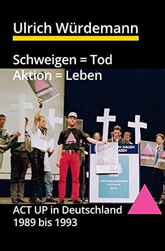 Ulrich Würdemann: Schweigen = Tod, Aktion = Leben (Paperback, Deutsch language, 2017, epubli)