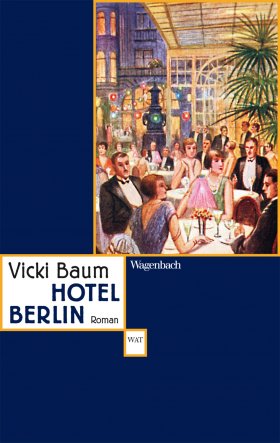 Vicki Baum: Hotel Berlin (German language, 2021, Wagenbach)