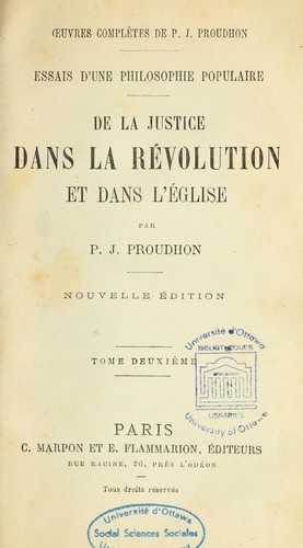Pierre-Joseph Proudhon: De la justice dans la révolution et dans l'Église (French language, 1870, Marpon et Flammarion)