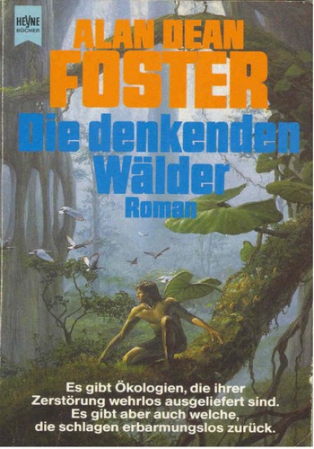 Alan Dean Foster: Die denkenden Wälder (Paperback, German language, 1991, Heyne)