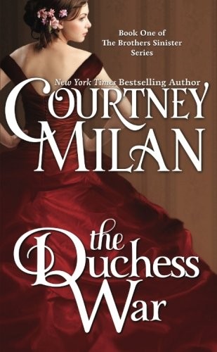Courtney Milan: The Duchess War (2016, CreateSpace Independent Publishing Platform)