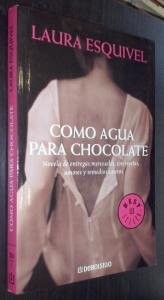 Laura Esquivel: Como agua para chocolate (2011, Random House Mondadori)