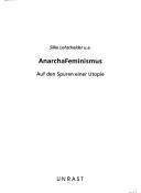 Silke Lohschelder, Liane M. Dubowy, Inés Gutschmidt: AnarchaFeminismus (Paperback, German language, 2000, Unrast)