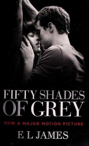 E. L. James, E. L. James: Fifty shades of Grey (2015, Vintage Books, a division of Random House LLC)