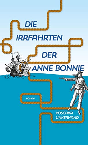 Die Irrfahrten der Anne Bonnie (Paperback, deutsch language)