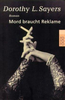 Dorothy L. Sayers: Mord braucht Reklame. (Paperback, German language, 2001, Rowohlt TB-V., Rnb.)