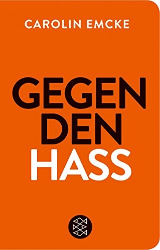 Carolin Emcke: Gegen den Hass (2019, Fischer Taschenbuch Verlag GmbH)