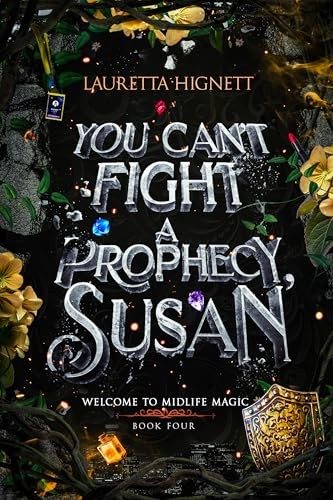 Lauretta Hignett: You can’t fight a Prophecy, Susan (Paperback, Independently published)