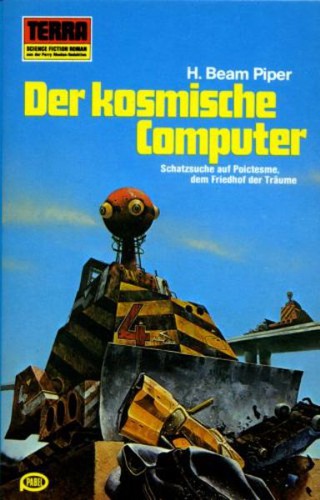 H. Beam Piper, Piper: Der kosmische Computer (Paperback, German language, 1981, Erich Pabel Verlag)