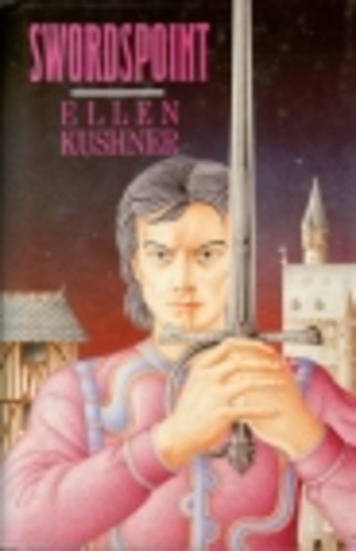 Ellen Kushner: Swordspoint (1987, HarperCollins Publishers Ltd)