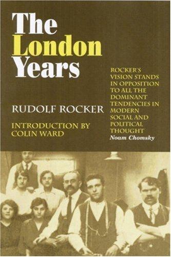 Rudolf Rocker: The London Years (Paperback, 2005, AK Press)