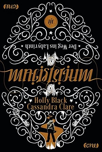 Holly Black, Cassandra Clare: Magisterium 01 - Der Weg ins Labyrinth (Hardcover, 2014, ONE)