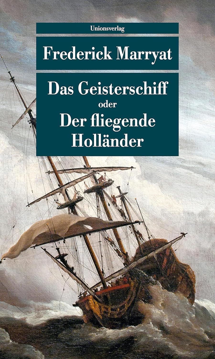 Frederick Marryat: Das Geisterschiff (Paperback, German language, 2020, Unionsverlag)