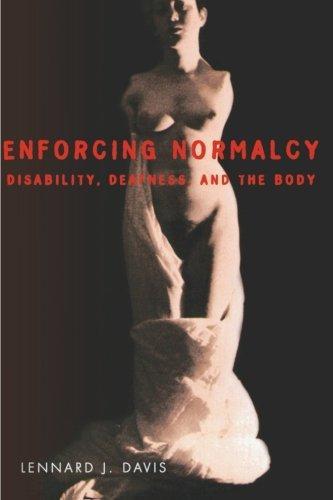 Lennard J. Davis: Enforcing Normalcy (1995)