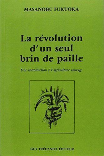 Masanobu Fukuoka: La révolution d'un seul brin de paille (French language)