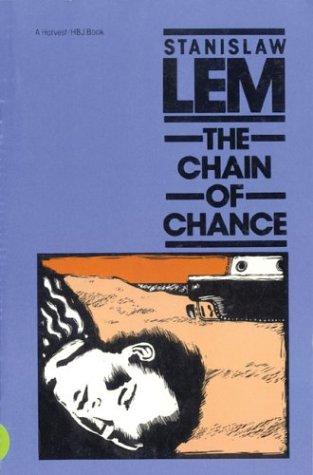 Stanisław Lem: The Chain of Chance (1984, Harcourt Brace Jovanovich)