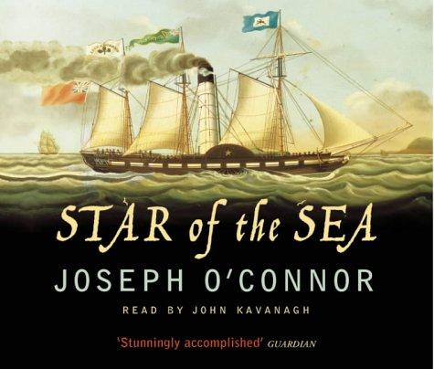 Joseph O'Connor: The Star of the Sea (AudiobookFormat, 2004, Random House Audiobooks)