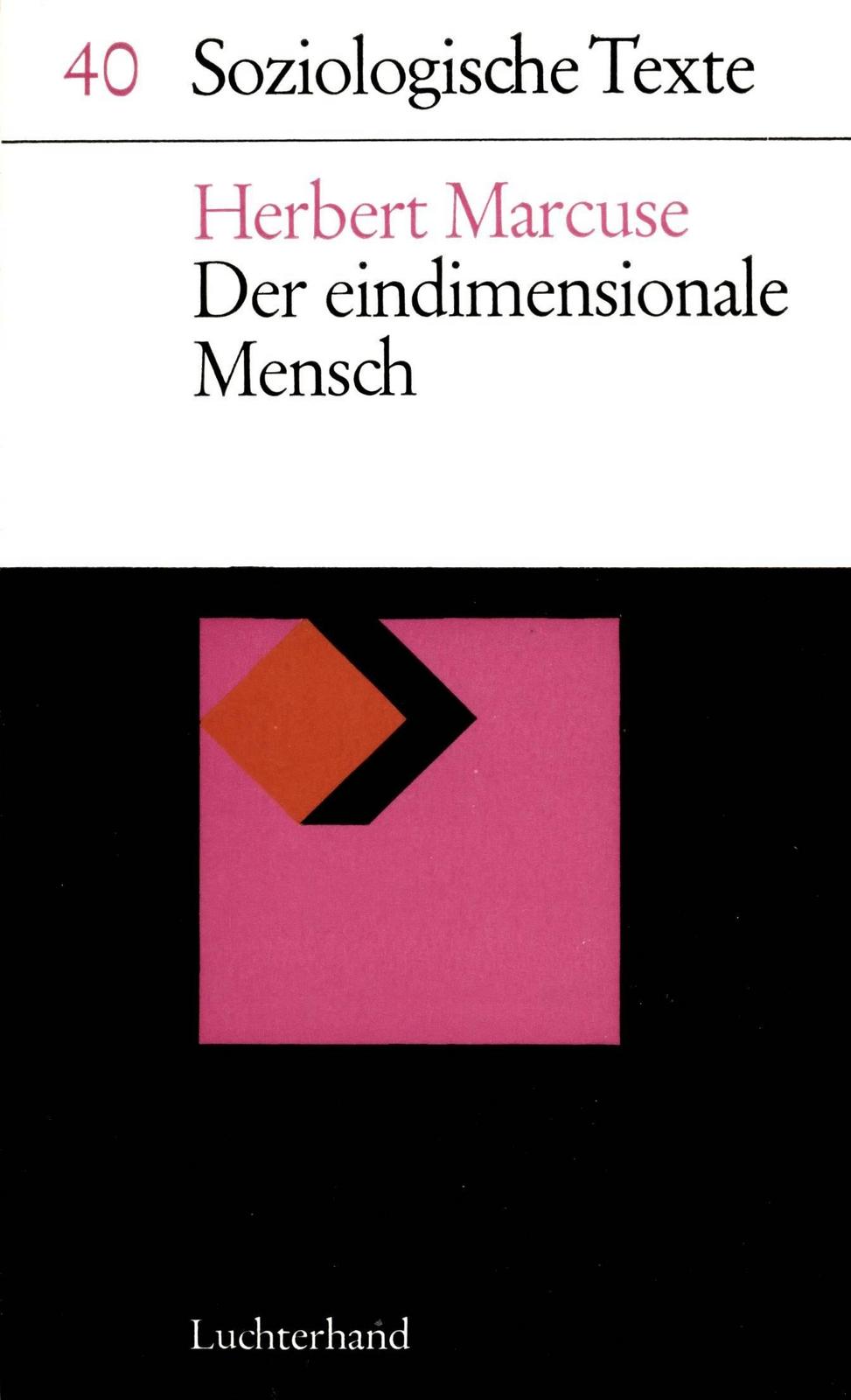 Herbert Marcuse: Der eindimensionale Mensch (Hardcover, German language, 1967, Luchterhand Fachverlag)
