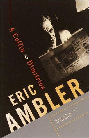 Eric Ambler: A coffin for Dimitrios (2001, Vintage Books)