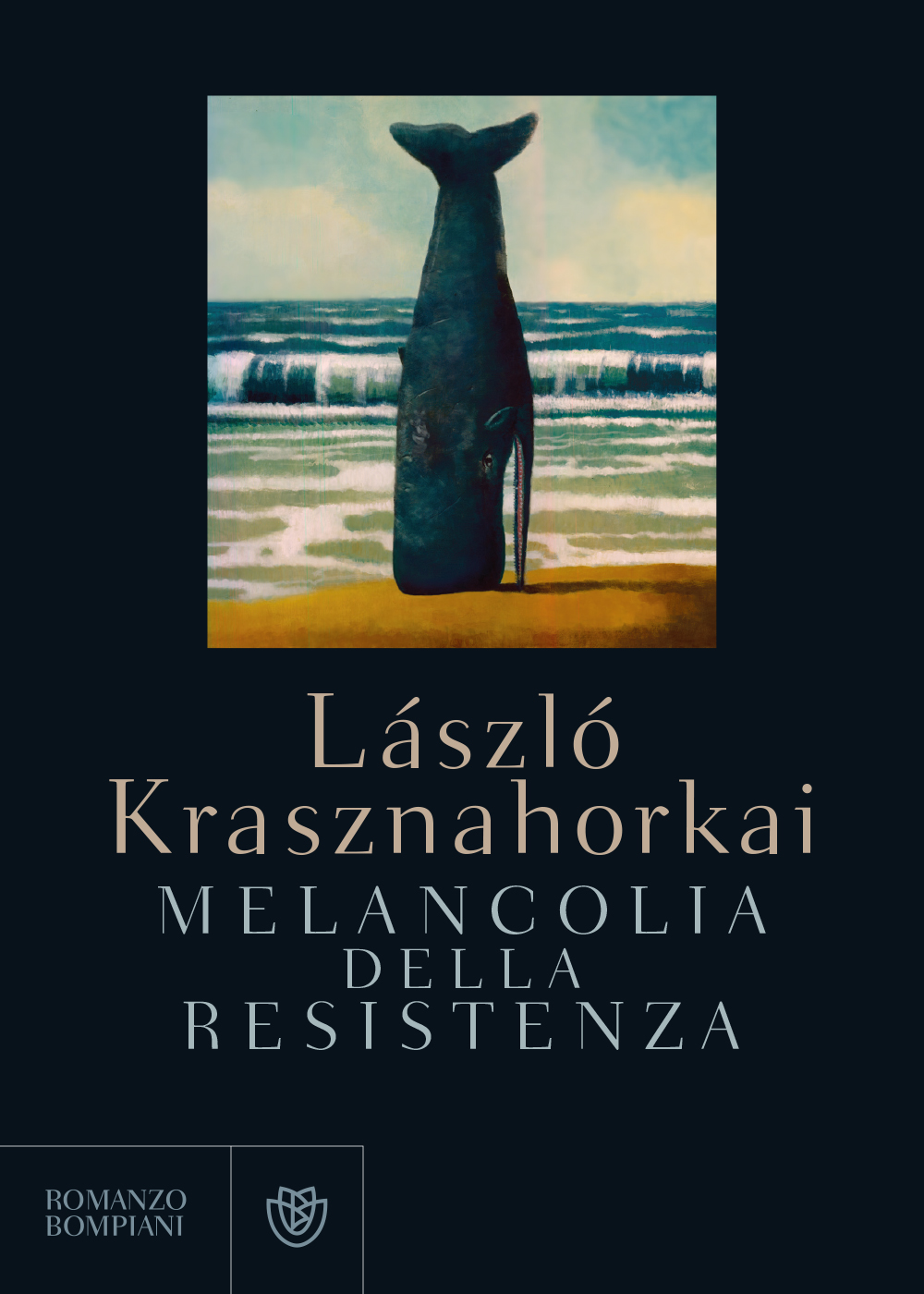 László Krasznahorkai: Melancolia della resistenza (Paperback, Italian language, Bompiani)
