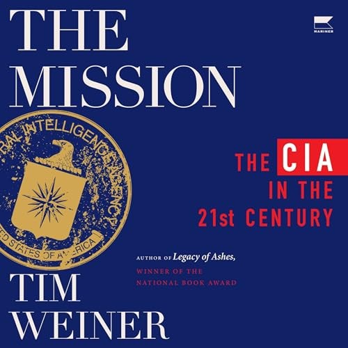 Tim Weiner: The Mission (AudiobookFormat, HarperAudio, Audible)