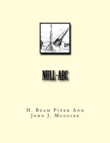 H. Beam Piper, John J. Mcguire: Null-ABC (Paperback, 2011, CreateSpace Independent Publishing Platform)