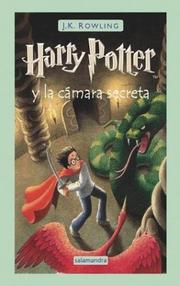 J. K. Rowling: Harry Potter y la camara secreta (Hardcover, Spanish language, 2004, Salamandra)