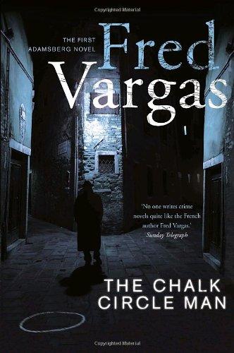 Fred Vargas: The Chalk Circle Man (Hardcover, 2009, Knopf Canada)