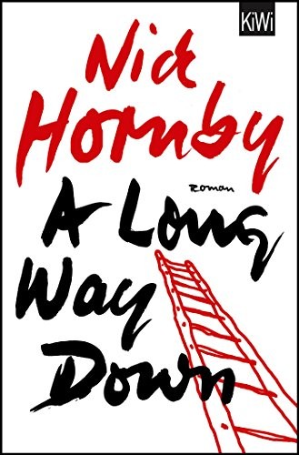 Nick Hornby: A Long Way Down (Paperback, 2013, Kiepenheuer & Witsch GmbH)