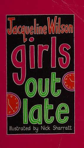 Jacqueline Wilson: Girls Out Late (1999, Random House Publishing Group)