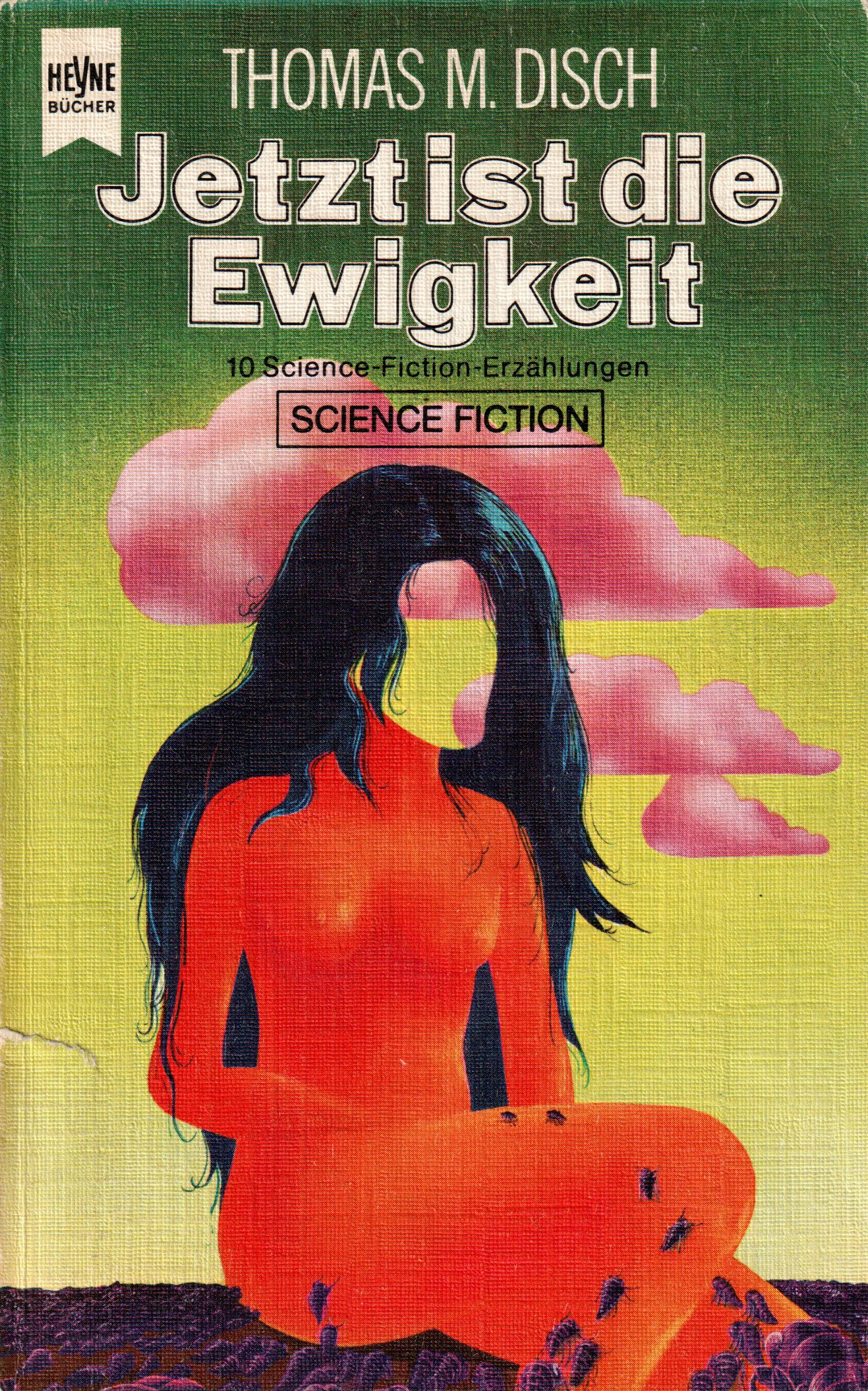 Thomas M. Disch: Jetzt ist die Ewigkeit (Paperback, deutsch language, 1973, Heyne)