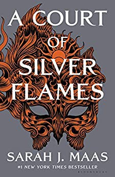 Sarah J. Maas: Court of Silver Flames (2021, Bloomsbury Publishing USA)