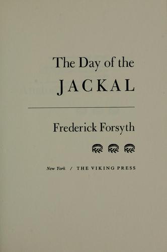 Frederick Forsyth: The day of the jackal. (1971, Viking Press)