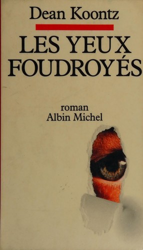 Dean Koontz: Les yeux foudroyés (French language, 1989, A. Michel)