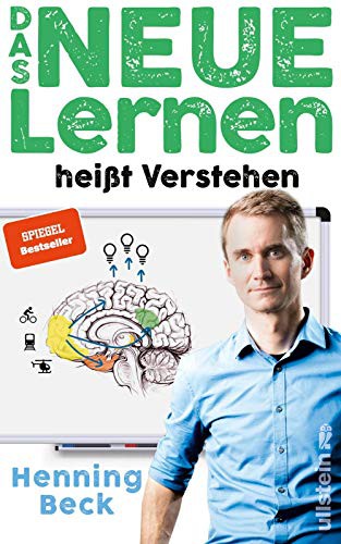 Henning Beck: Das neue Lernen (Hardcover, 2020, Ullstein Verlag GmbH)