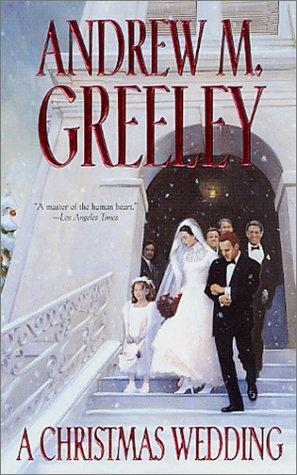 Andrew M. Greeley: A Christmas Wedding (Paperback, 2001, Forge Books)