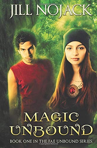 Jill Nojack: Magic Unbound, Book 1 (Paperback, 2013, IndieHeart Press)