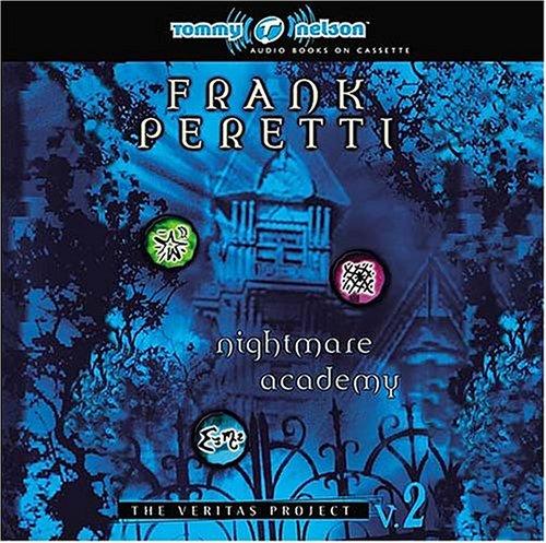 Frank E. Peretti: Nightmare Academy (The Veritas Project) (AudiobookFormat, 2003, Thomas Nelson)