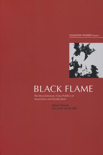 Lucien van der Walt, Michael Schmidt: Black Flame (Paperback, 2009, AK Press)