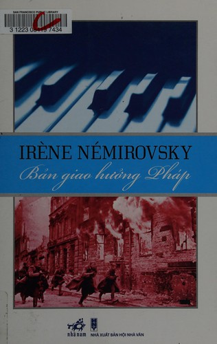 Irène Némirovsky: Bản giao hưởng Pháp (Vietnamese language, 2008, NXB Hội nhà văn, Nhã Nam)