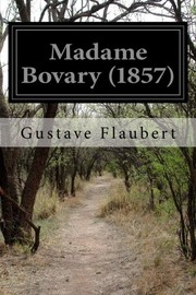 Gustave Flaubert: Madame Bovary (Paperback, 2016, CreateSpace Independent Publishing Platform)