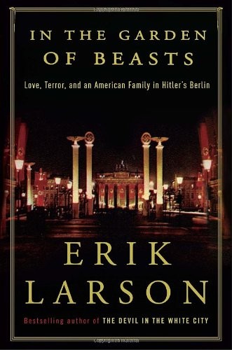 Erik Larson: In the Garden of Beasts (Paperback, 2011, Broadway Books)