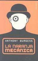 Anthony Burgess: LA Naranja Mecanica (Paperback, Spanish language, 2003, Minotauro)