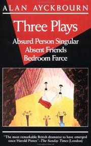 Alan Ayckbourn: Three Plays (Paperback, 1994, Grove Press)