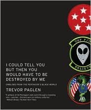 Trevor Paglen: I Could Tell You But Then You Would Have to Be Destroyed By Me (Paperback, 2010, Melville House)